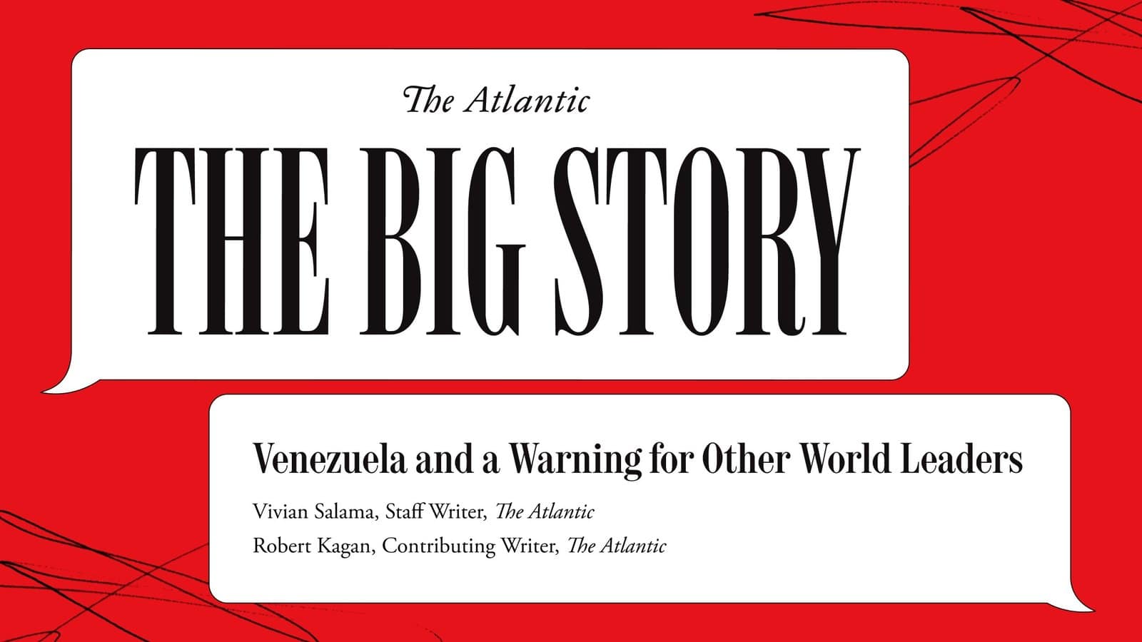 The Big Story: Venezuela and a Warning for Other World Leaders